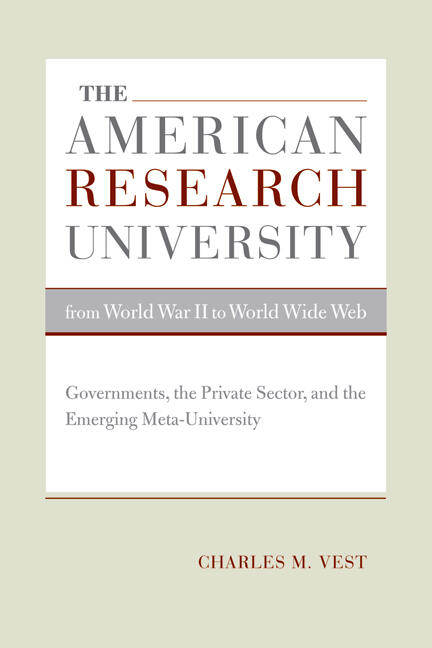 The American Research University from WWII to the World Wide Web