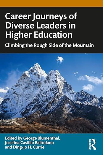 Book Cover Career Journeys of Diverse Leaders in Higher Education: Climbing the Rough Side of the Mountain