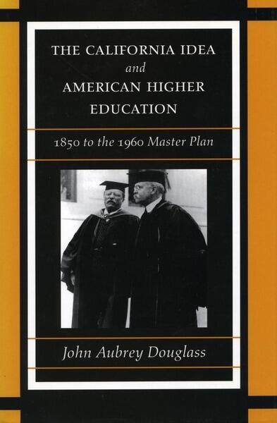 The California Idea and American Higher Education